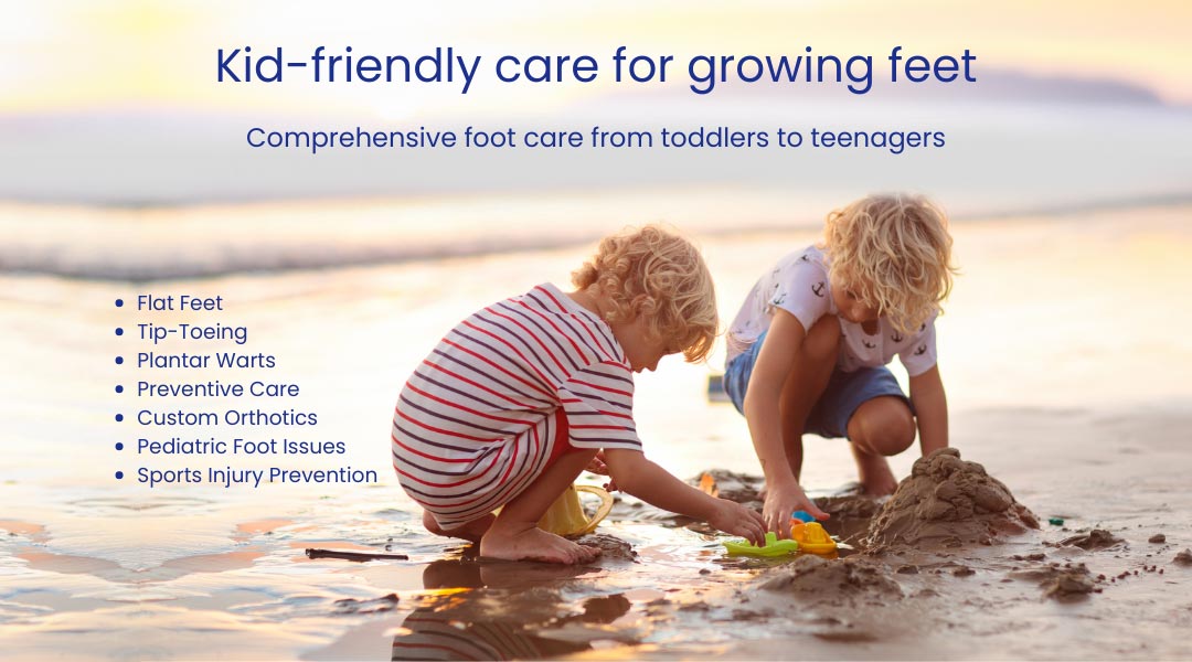 Comprehensive foot care from toddlers to teenagers